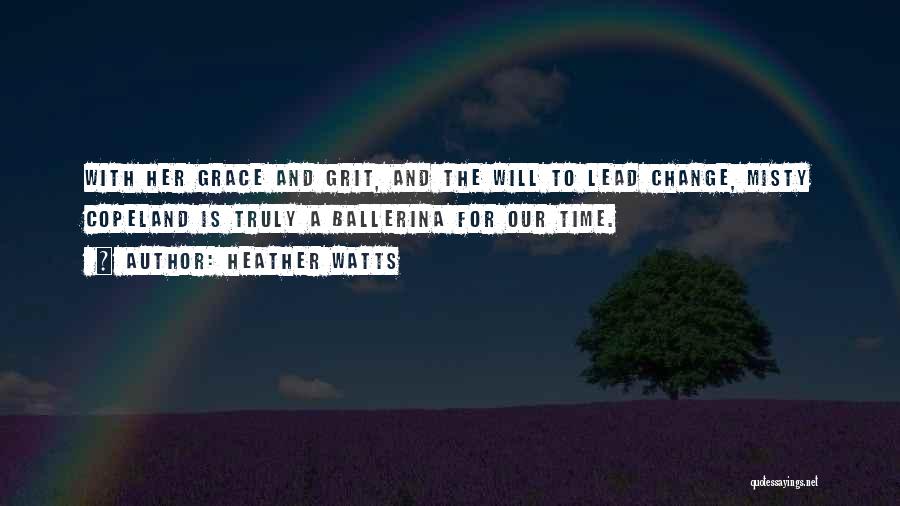 Grace And Grit Quotes By Heather Watts