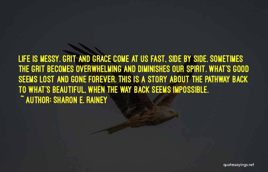 Grace And Grit Quotes By Sharon E. Rainey