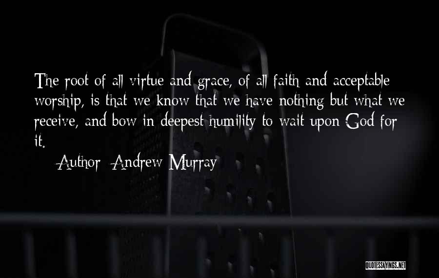 Grace And Humility Quotes By Andrew Murray