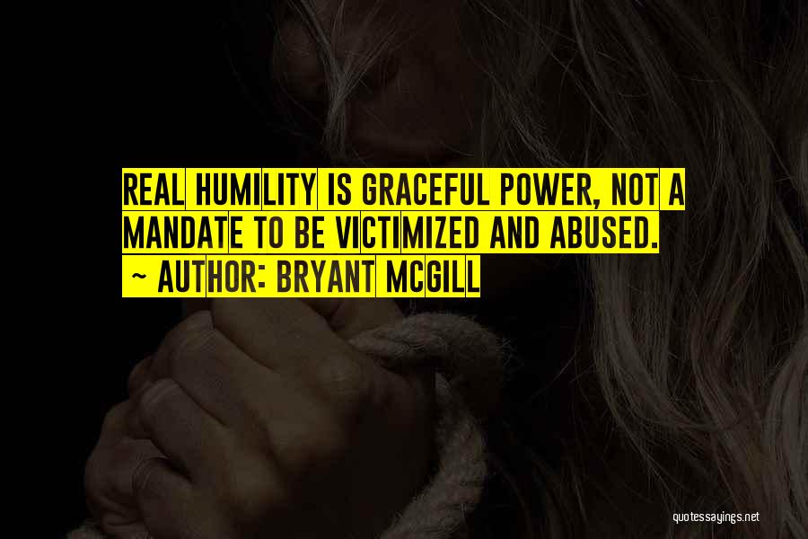 Grace And Humility Quotes By Bryant McGill