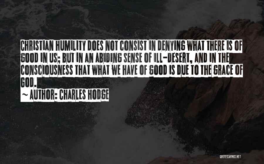 Grace And Humility Quotes By Charles Hodge