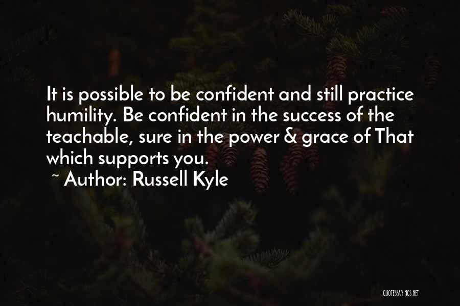 Grace And Humility Quotes By Russell Kyle