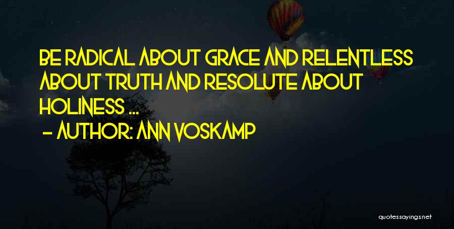 Grace And Love Quotes By Ann Voskamp