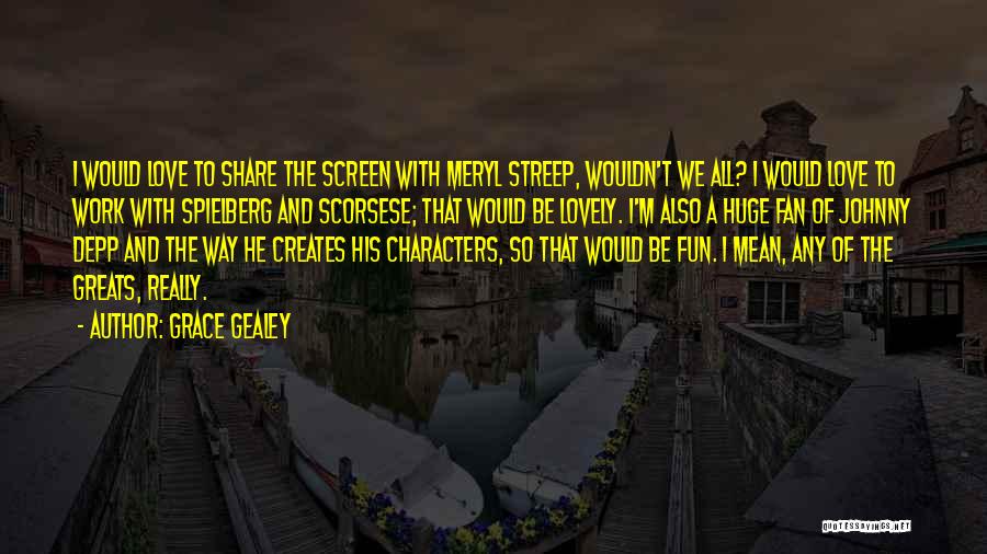 Grace And Love Quotes By Grace Gealey Grace And Love Quotes By Grace Gealey