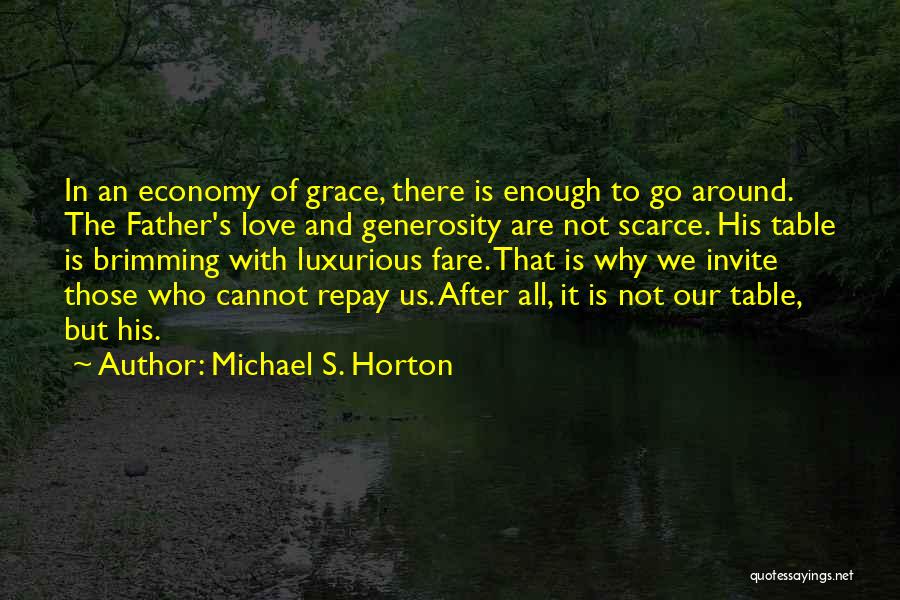 Grace And Love Quotes By Michael S. Horton