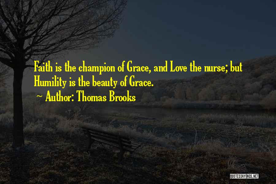 Grace And Love Quotes By Thomas Brooks