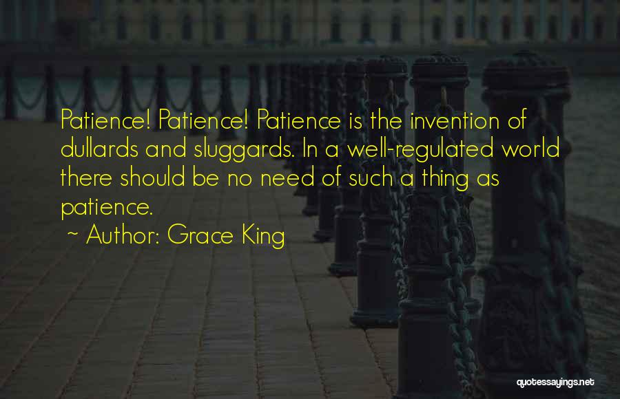 Grace And Patience Quotes By Grace King