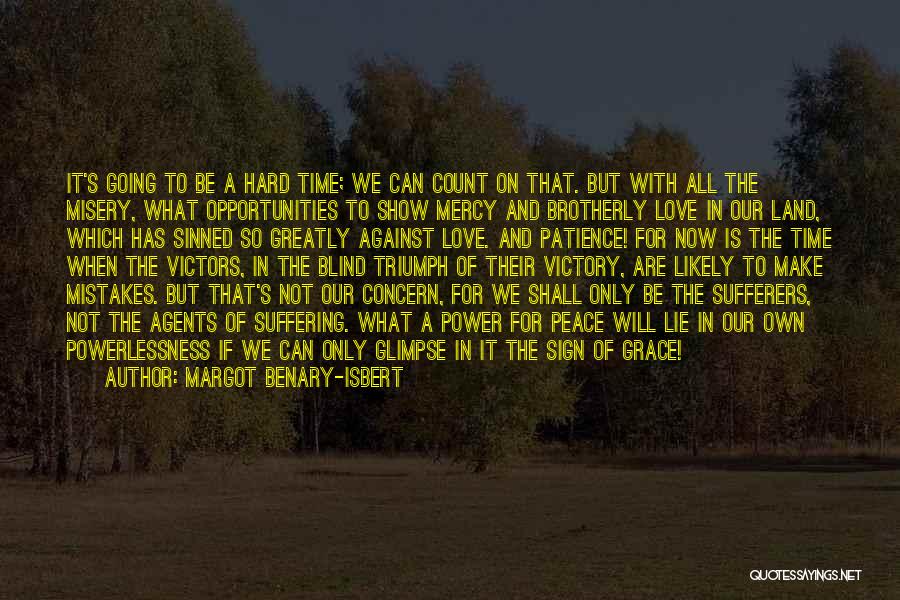 Grace And Patience Quotes By Margot Benary-Isbert