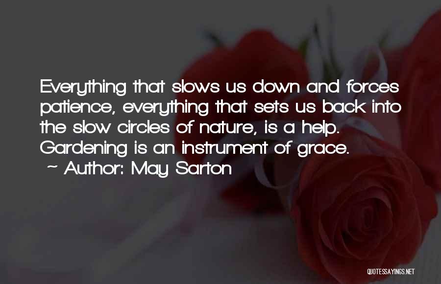 Grace And Patience Quotes By May Sarton