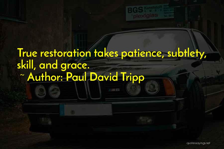 Grace And Patience Quotes By Paul David Tripp