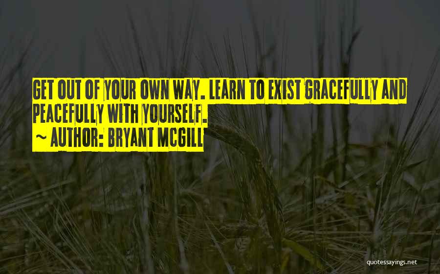 Grace And Peace Quotes By Bryant McGill