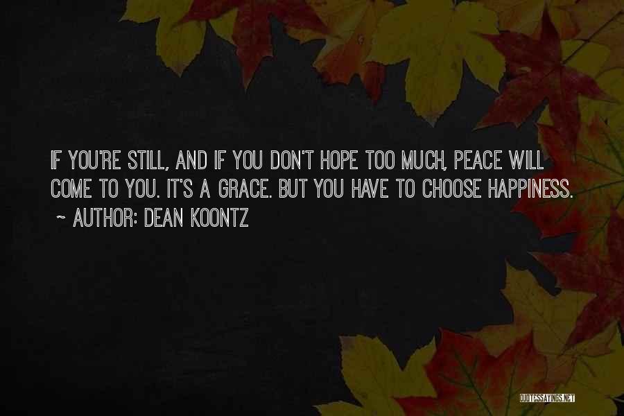 Grace And Peace Quotes By Dean Koontz