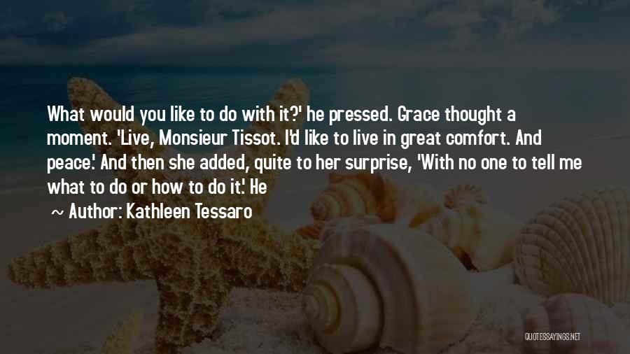 Grace And Peace Quotes By Kathleen Tessaro