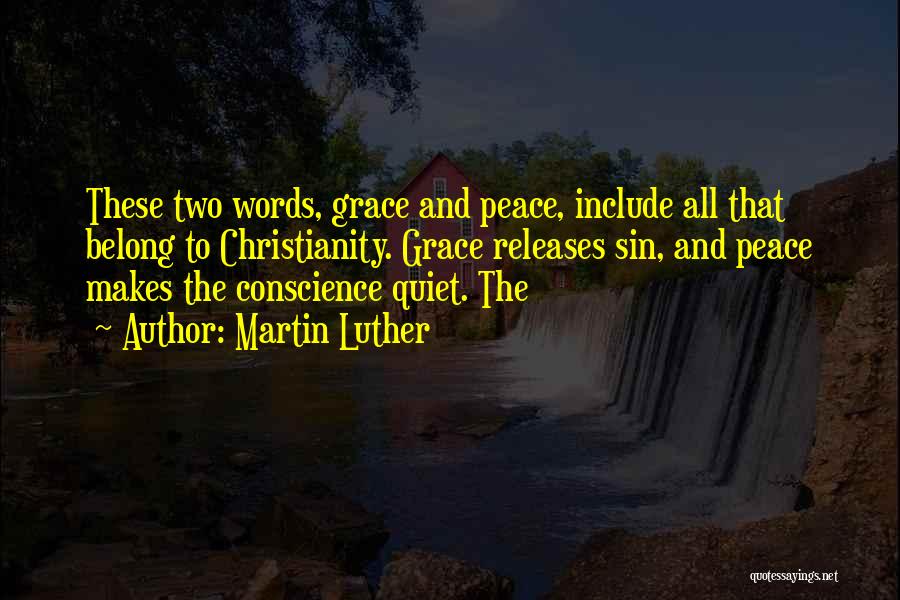 Grace And Peace Quotes By Martin Luther