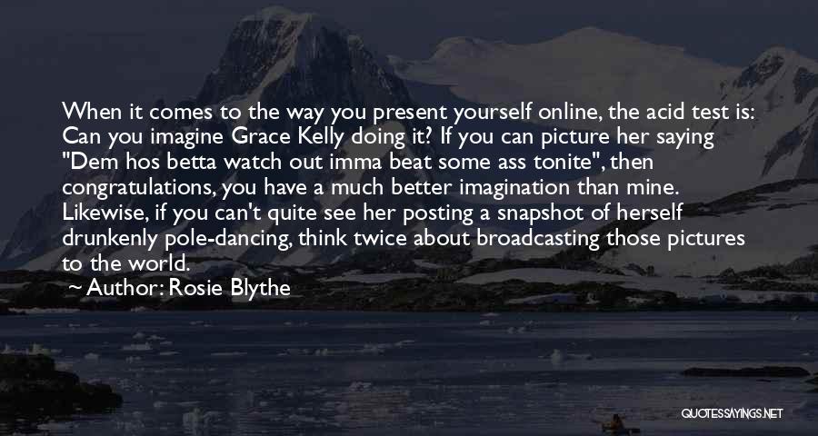 Grace And Poise Quotes By Rosie Blythe