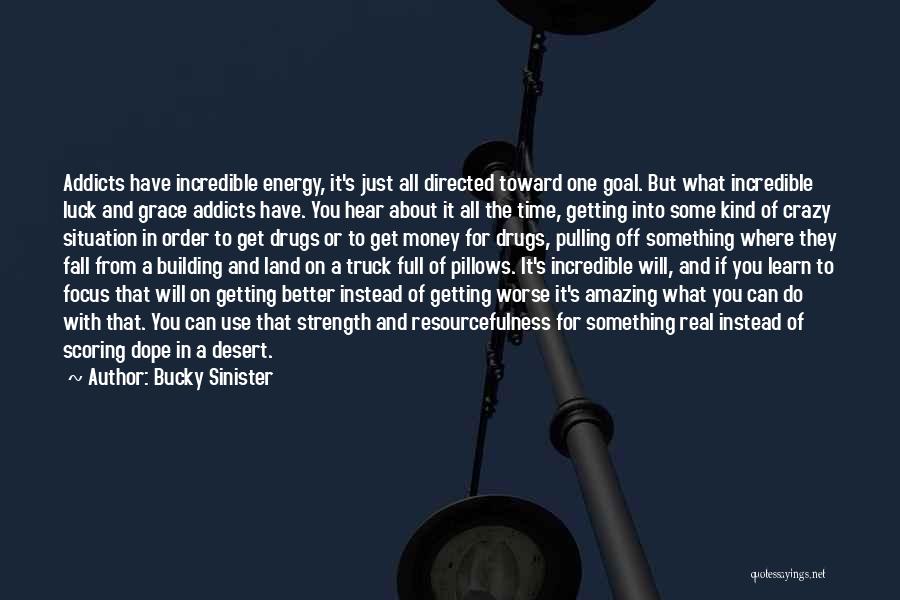 Grace And Strength Quotes By Bucky Sinister