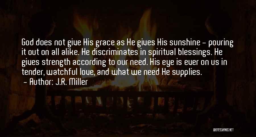 Grace And Strength Quotes By J.R. Miller