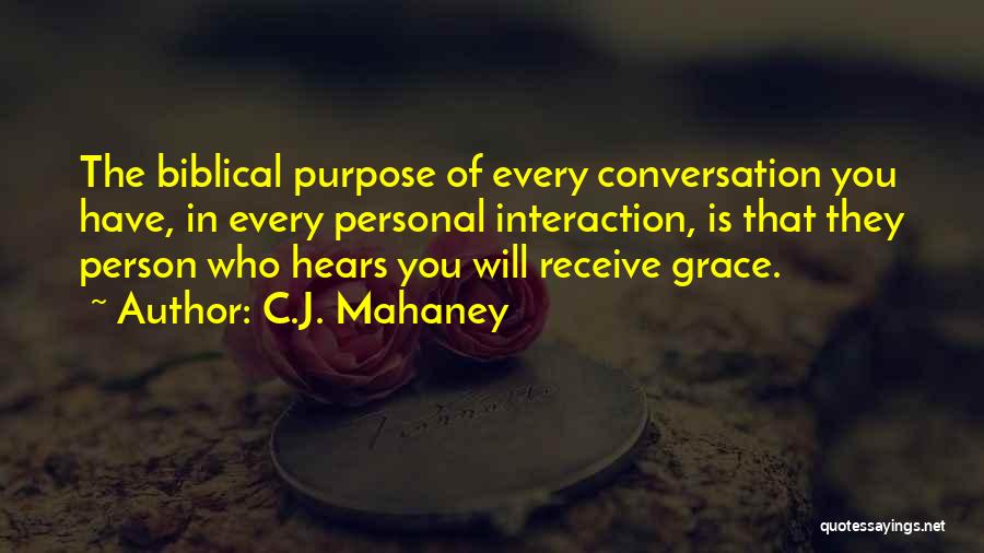 Grace Biblical Quotes By C.J. Mahaney