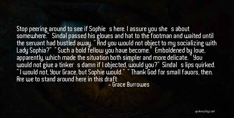 Grace But Which I Stand Quotes By Grace Burrowes Grace But Which I Stand Quotes By Grace Burrowes