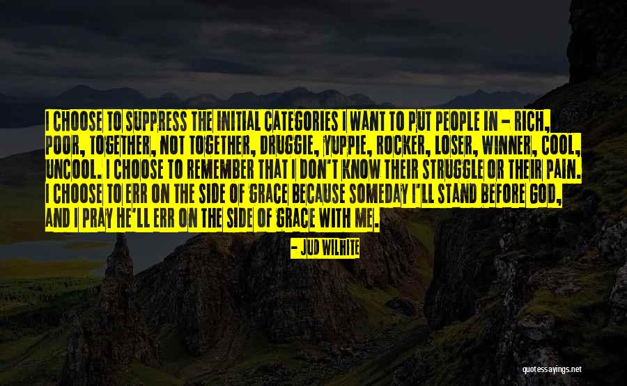 Grace But Which I Stand Quotes By Jud Wilhite Grace But Which I Stand Quotes By Jud Wilhite