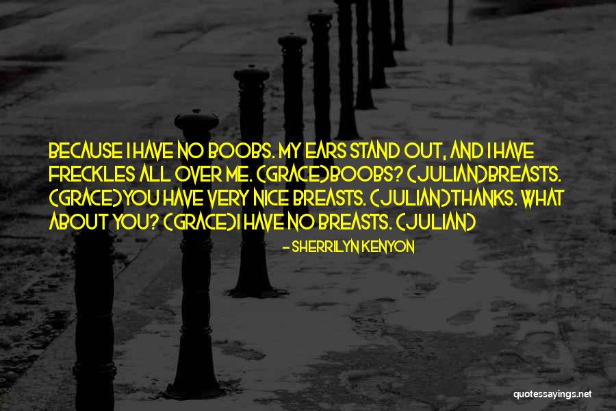 Grace But Which I Stand Quotes By Sherrilyn Kenyon Grace But Which I Stand Quotes By Sherrilyn Kenyon
