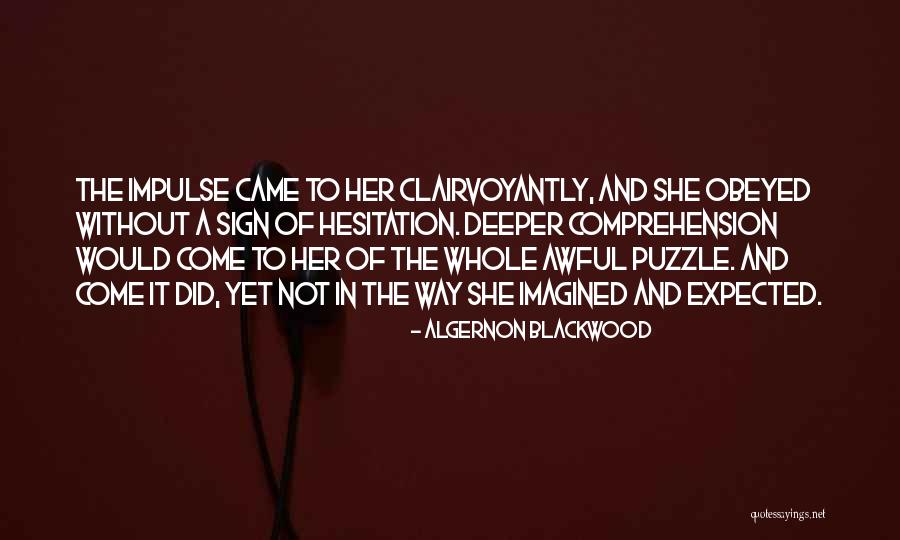 Grace Dieu School Quotes By Algernon Blackwood Grace Dieu School Quotes By Algernon Blackwood