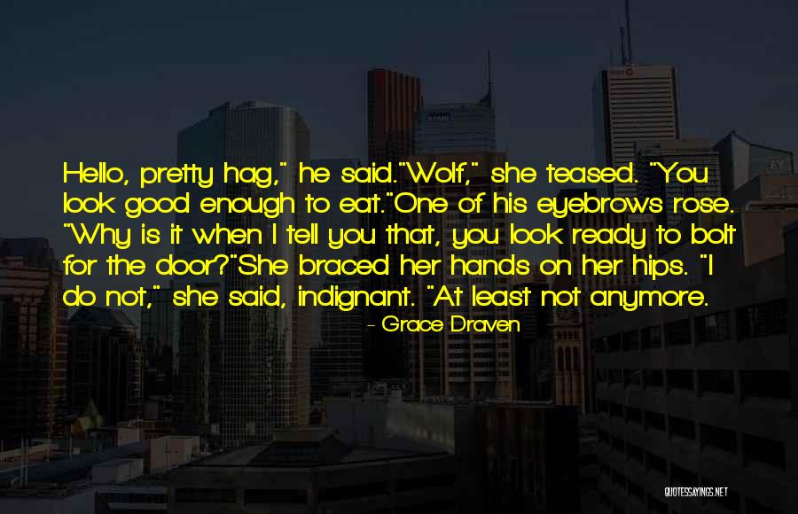 Grace Draven Quotes 1169462 Grace Draven Quotes 1169462