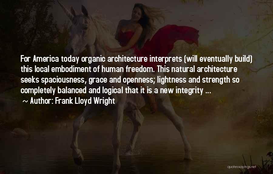 Grace Eventually Quotes By Frank Lloyd Wright