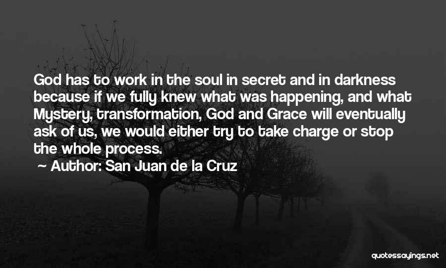 Grace Eventually Quotes By San Juan De La Cruz