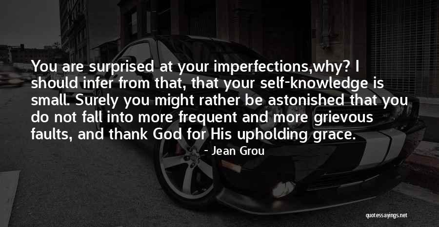 Grace For Self Quotes By Jean Grou Grace For Self Quotes By Jean Grou