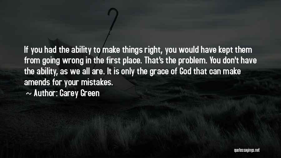 Grace From God Quotes By Carey Green