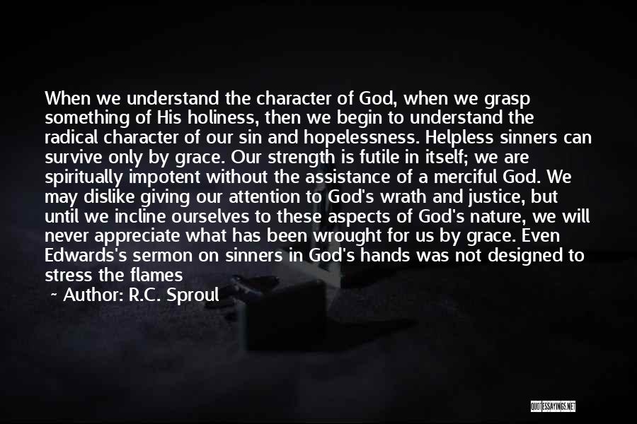 Grace From God Quotes By R.C. Sproul