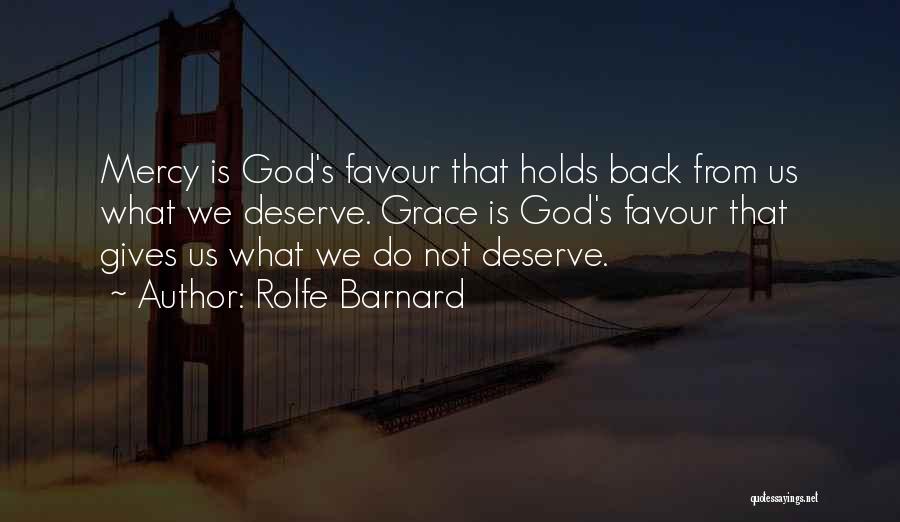 Grace From God Quotes By Rolfe Barnard