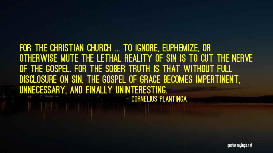 Grace Full Quotes By Cornelius Plantinga