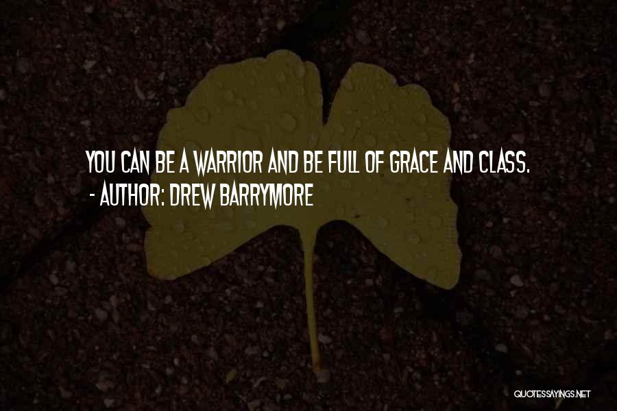 Grace Full Quotes By Drew Barrymore