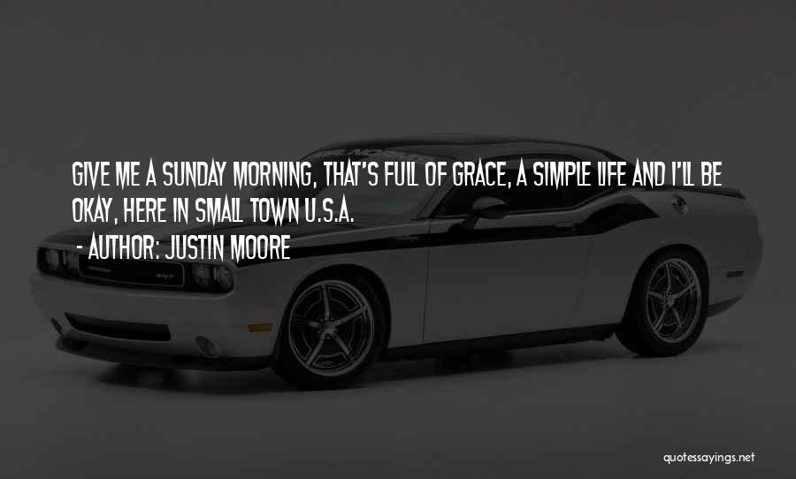 Grace Full Quotes By Justin Moore