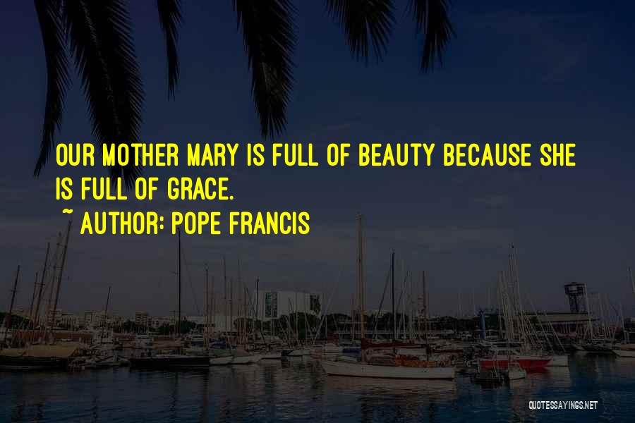 Grace Full Quotes By Pope Francis