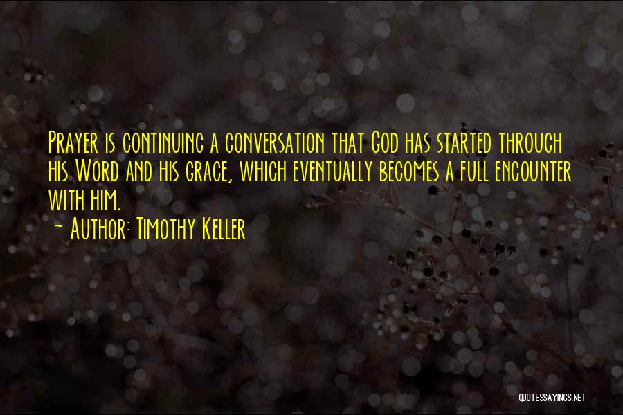 Grace Full Quotes By Timothy Keller
