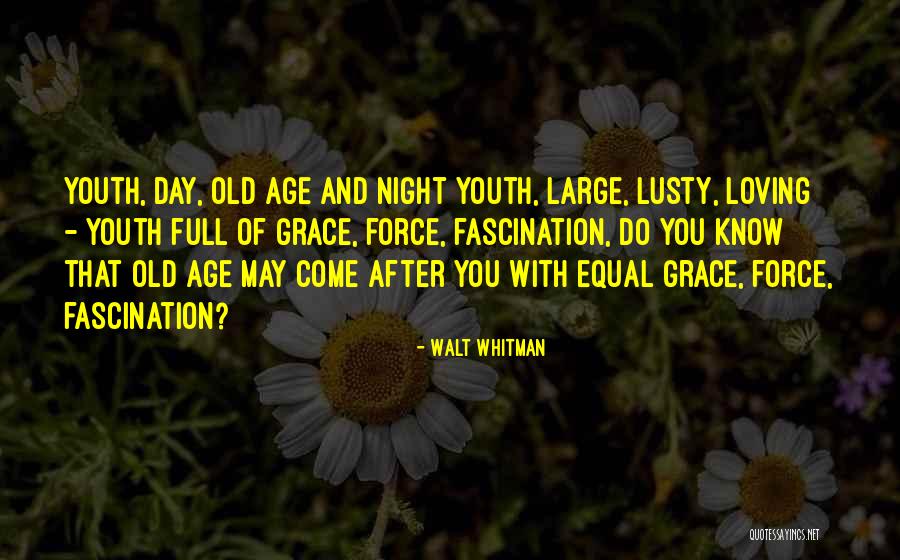 Grace Full Quotes By Walt Whitman