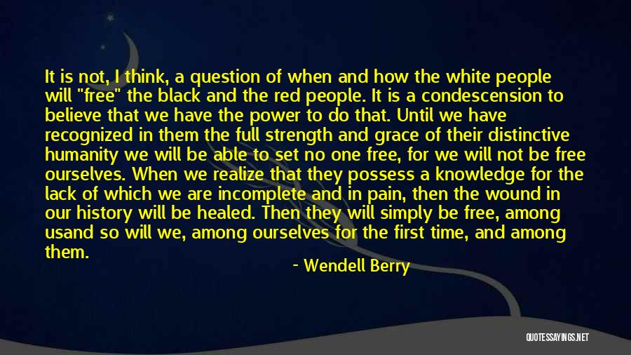 Grace Full Quotes By Wendell Berry