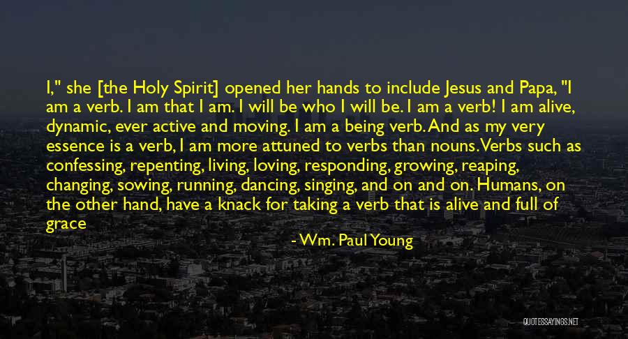 Grace Full Quotes By Wm. Paul Young