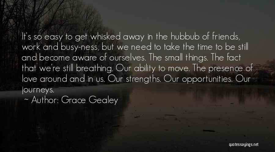 Grace Gealey Quotes 1144343