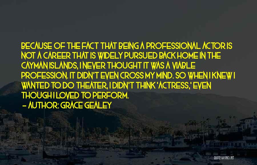 Grace Gealey Quotes 1209632