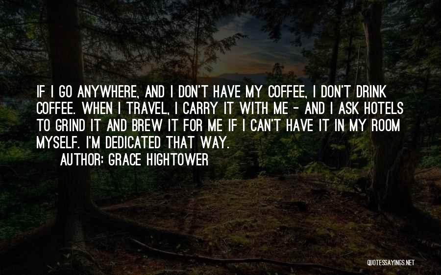 Grace Hightower Quotes 330434