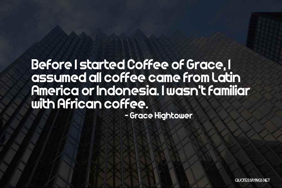 Grace Hightower Quotes 806096