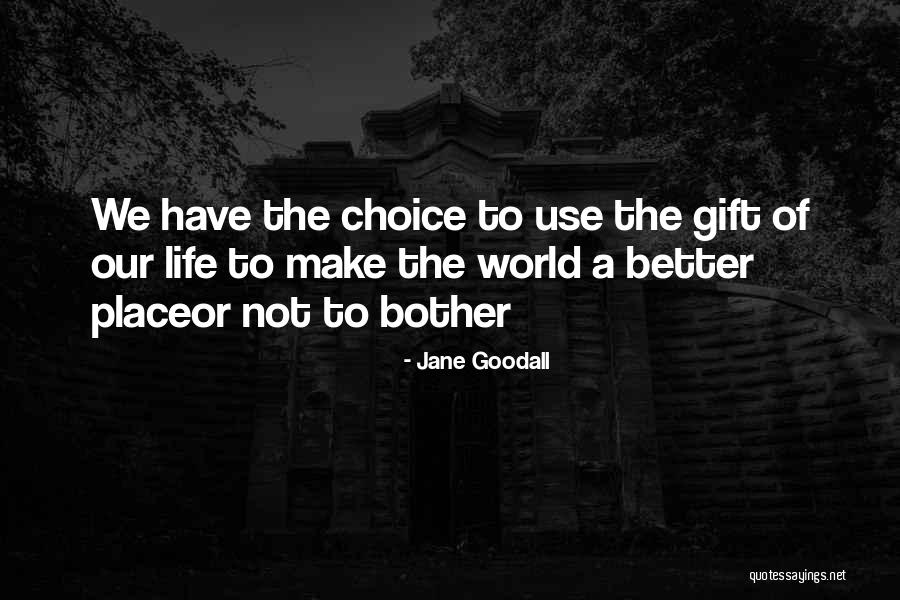 Grace Hiser Quotes By Jane Goodall Grace Hiser Quotes By Jane Goodall