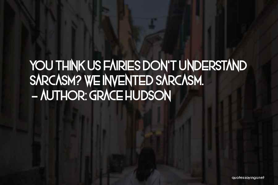 Grace Hudson Quotes 2024386