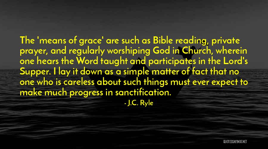 Grace In The Bible Quotes By J.C. Ryle