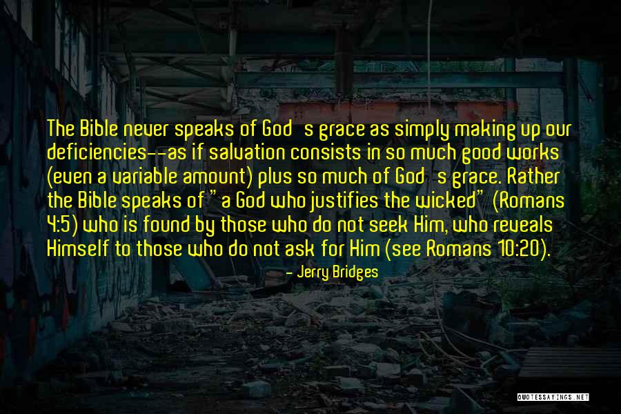 Grace In The Bible Quotes By Jerry Bridges Grace In The Bible Quotes By Jerry Bridges