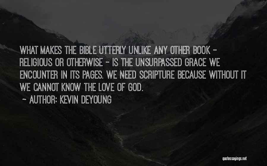 Grace In The Bible Quotes By Kevin DeYoung